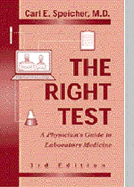 The Right Test: A Physician's Guide to Laboratory Medicine