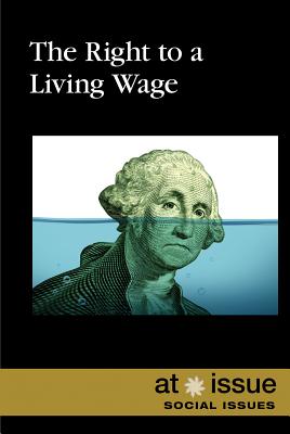 The Right to a Living Wage - Uhler, Matt (Editor)