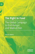 The Right to Food: The Global Campaign to End Hunger and Malnutrition