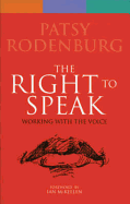 The Right to Speak: Working with the Voice - Rodenburg, Patsy