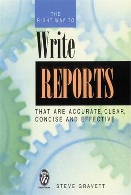 The Right Way to Write Reports - Gravett, Steve