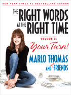 The Right Words at the Right Time: Volume 2; Your Turn!