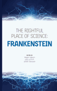 The Rightful Place of Science: Frankenstein