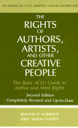 The Rights of Authors, Artists, and Other Creative People, Second Edition: A Basic Guide to the Legal Rights of Authors and Artists