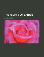 The Rights of Labor