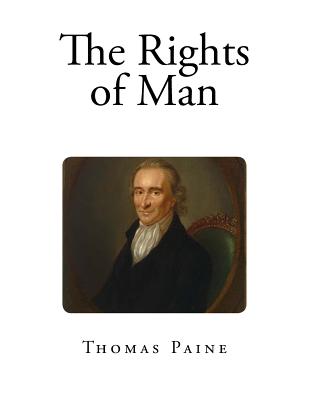 The Rights of Man - Paine, Thomas