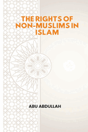 The Rights of Non-Muslims in Islam