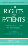 The Rights of Patients: The Basic ACLU Guide to Patient Rights