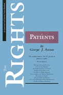 The Rights of Patients, Third Edition: The Authoritative ACLU Guide to Patient Rights - Annas, George J, J.D., M.P.H.