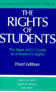 The Rights of Students: The Basic ACLU Guide to a Student's Rights