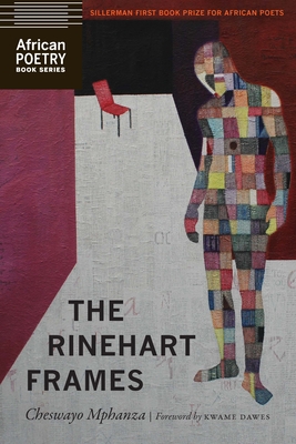 The Rinehart Frames - Mphanza, Cheswayo, and Dawes, Kwame (Foreword by)