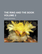 The Ring and the Book; Volume 2
