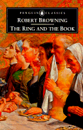 The Ring and the Book - Browning, Robert, and Altick, Richard Daniel (Editor)