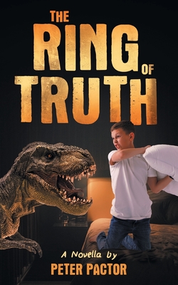 The Ring of Truth: A Novella - Pactor, Peter