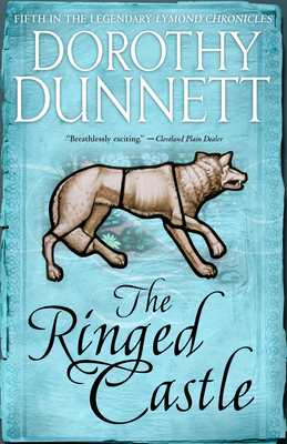 The Ringed Castle: Book Five in the Legendary Lymond Chronicles - Dunnett, Dorothy