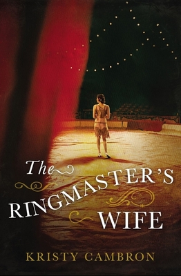 The Ringmaster's Wife - Cambron, Kristy