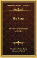 The Rings: Or the Two Orphans (1853)