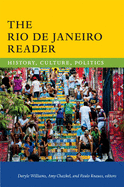 The Rio de Janeiro Reader: History, Culture, Politics