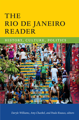 The Rio de Janeiro Reader: History, Culture, Politics - Williams, Daryle (Editor)