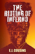 The Rioting of Inferno