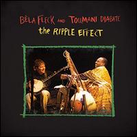 The Ripple Effect - Toumani Diabat/Bla Fleck