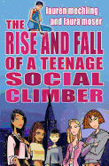 The Rise and Fall of a Teenage Social Climber