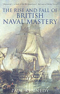 The Rise And Fall of British Naval Mastery