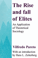 The Rise and Fall of Elites: Application of Theoretical Sociology