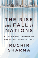 The Rise and Fall of Nations: Forces of Change in the Post-Crisis World