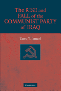 The Rise and Fall of the Communist Party of Iraq