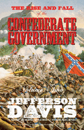 The Rise and Fall of the Confederate Government: Volume Two