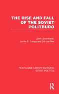 The Rise and Fall of the Soviet Politburo