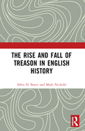 The Rise and Fall of Treason in English History