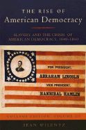 The Rise of American Democracy: Slavery and the Crisis of American Democracy, 1840-1860