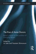 The Rise of Asian Donors: Japan's Impact on the Evolution of Emerging Donors