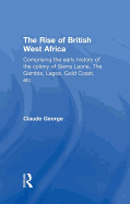 The Rise of British West Africa