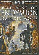 The Rise of Endymion - Simmons, Dan, and Bevine, Victor (Read by)