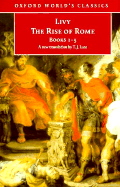 The Rise of Rome: Books One to Five - Livy, and Luce, T J