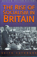 The Rise of Socialism in Britain: 1881-1951