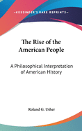 The Rise of the American People: A Philosophical Interpretation of American History