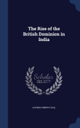 The Rise of the British Dominion in India