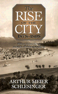 The Rise of the City, 1878-1898