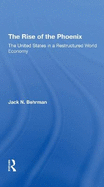 The Rise Of The Phoenix: The United States In A Restructured World Economy