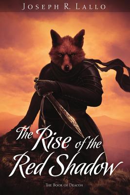 The Rise of the Red Shadow - Lallo, Joseph R