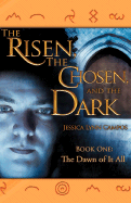 The Risen, the Chosen, and the Dark