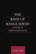 The Rishi of Bangladesh: A History of Christian Dialogue