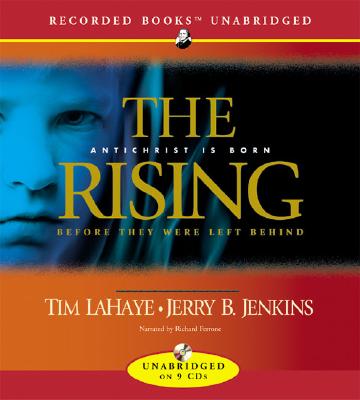 The Rising: Antichrist Is Born - LaHaye, Tim, Dr., and Jenkins, Jerry B, and Ferrone, Richard (Narrator)