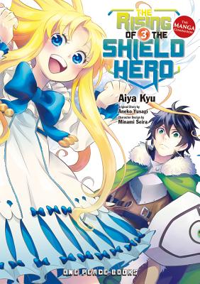 The Rising of the Shield Hero Volume 3: The Manga Companion - Yusagi, Aneko, and Kyu, Aiya