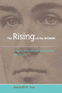 The Rising of Women: Feminist Solidarity and Class Conflict, 1880-1917