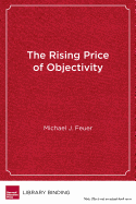 The Rising Price of Objectivity: Philanthropy, Government, and the Future of Education Research
